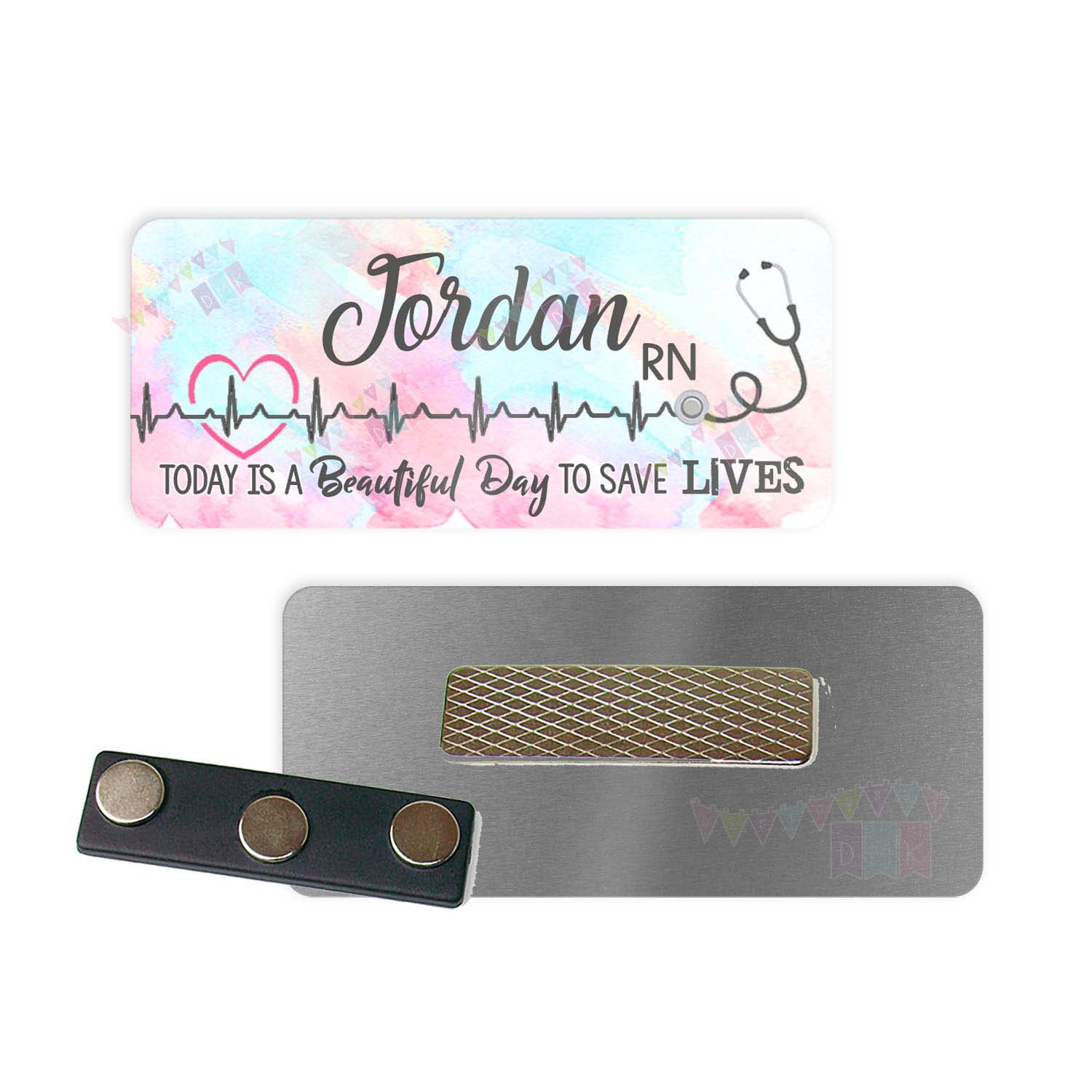 Today is a Beautiful Day to Save Lives - Watercolor Pink & Blue - PERSONALIZED - Custom Name Tag - 1.25" x 3" Magnetic OR Pin Back